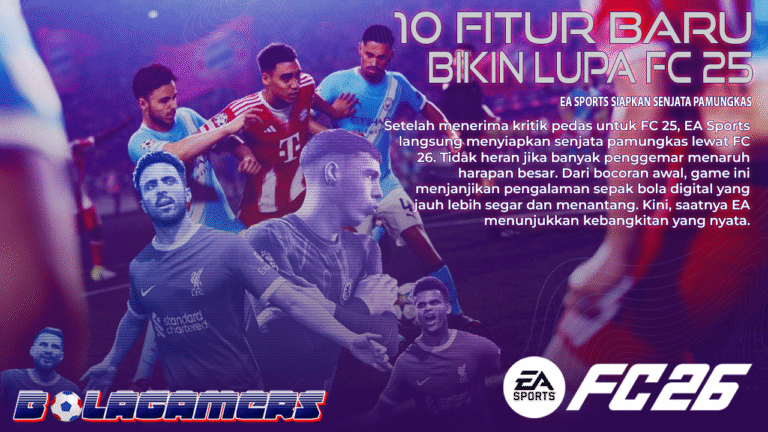 FC 26 Siap Guncang Lapangan Virtual! 10 Fitur Baru yang Bikin Fans Lupa FC 25