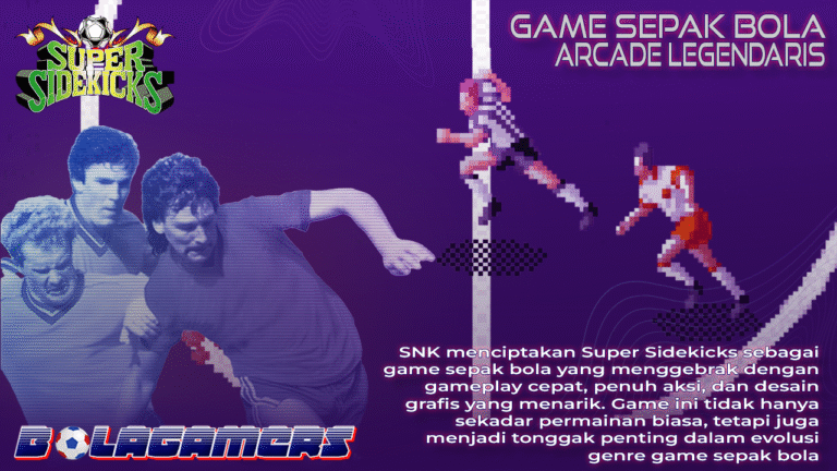 Super Sidekicks Game Sepak Bola Arcade Legendaris yang Mengubah Dunia