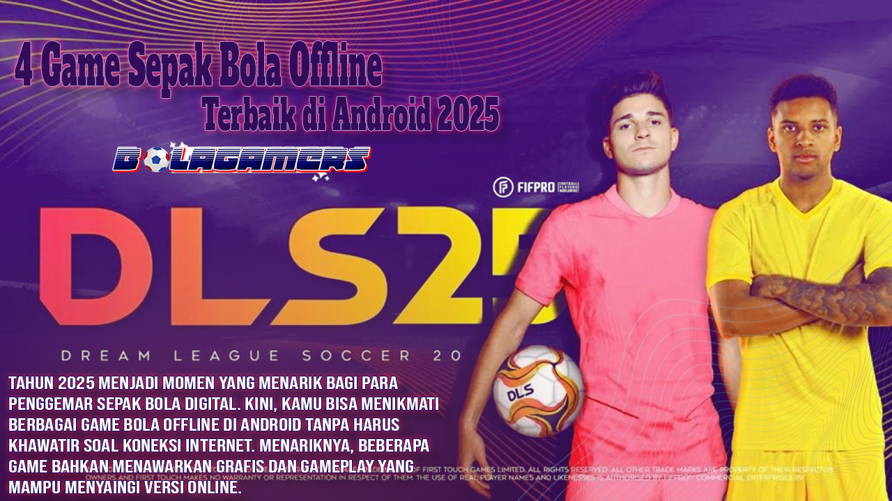 4 Game Sepak Bola Offline Terbaik di Android 2025 Grafis Realistis, Gameplay Sekelas Konsol