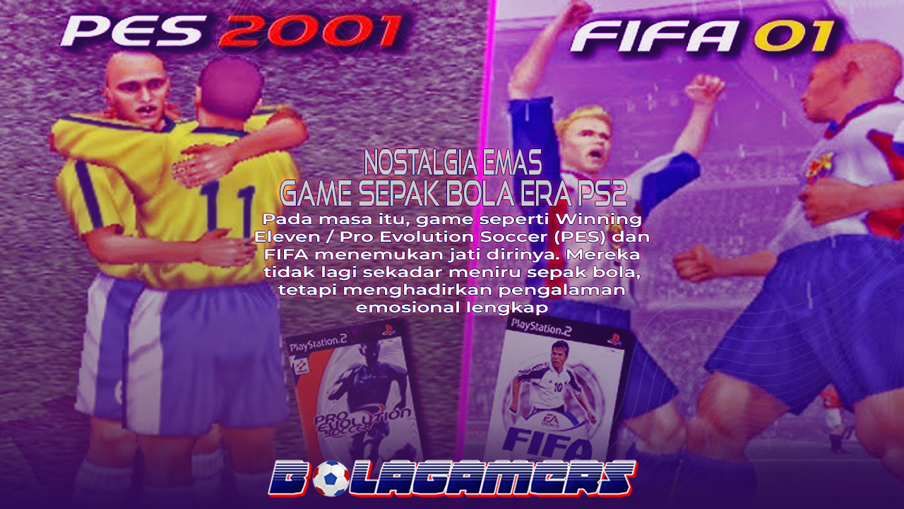 Ketika Dunia Berteriak GOAL Nostalgia Emas Game Sepak Bola Era PS2 yang Tak Tergantikan