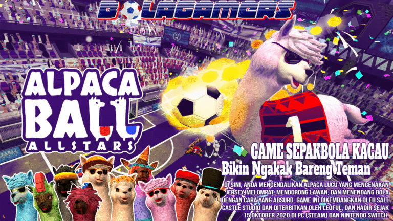 Alpaca Ball Allstars Sepakbola Kacau yang Bikin Ngakak Bareng Teman