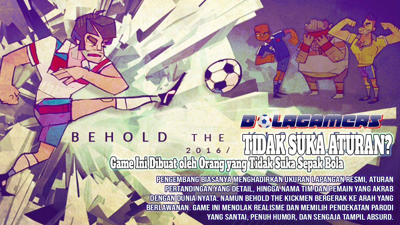 Behold the Kickmen Game Sepak Bola Ini Dibuat oleh Orang yang Tidak Suka Sepak Bola