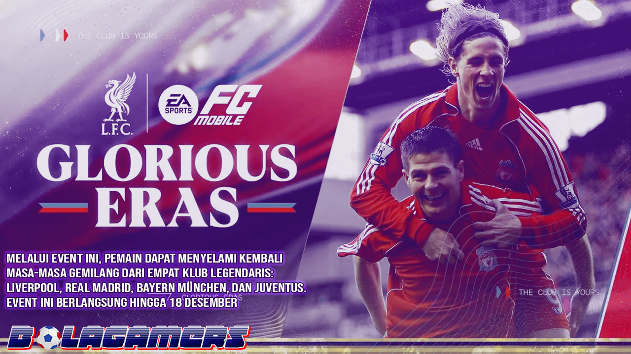 FC Mobile Bikin Heboh Event Glorious Eras Ajak Pemain Nostalgia Kejayaan Klub Raksasa Eropa