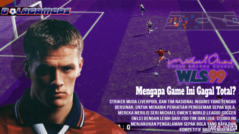 Michael Owen’s World League Soccer Mengapa Game Ini Gagal Total