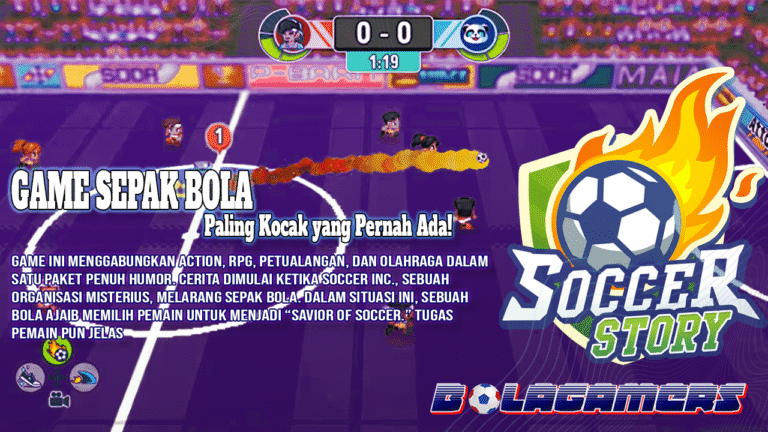 Soccer Story Game Sepak Bola Paling Kocak yang Pernah Ada