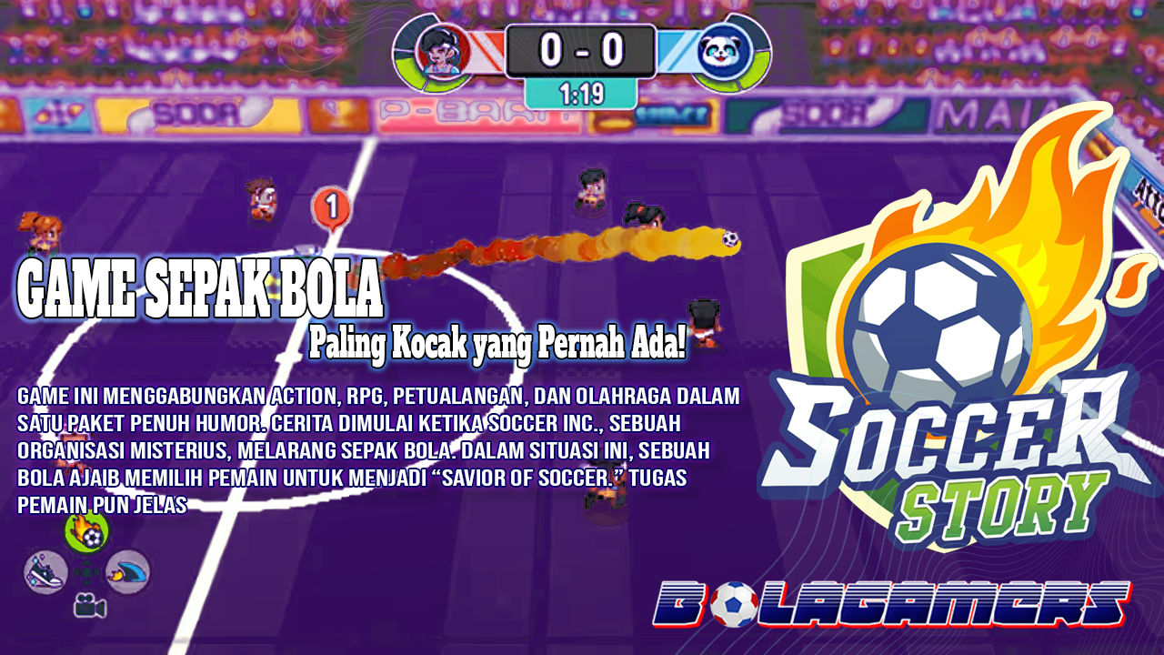 Soccer Story Game Sepak Bola Paling Kocak yang Pernah Ada
