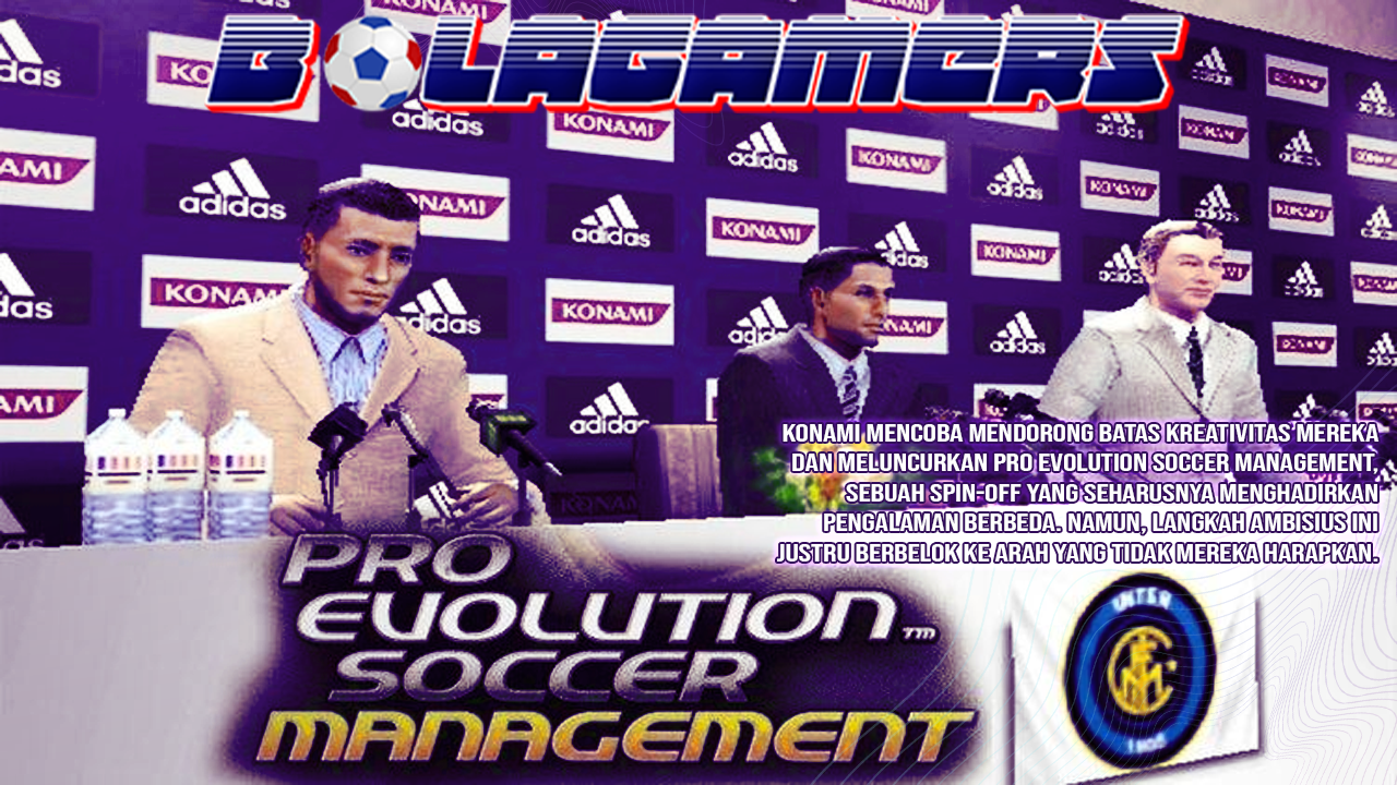 Spin-off PES yang Bikin Banyak Pemain Menyesal Mencobanya Masih Ingat Pro Evolution Soccer Management