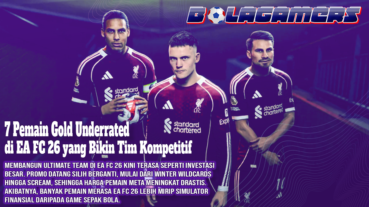 7 Pemain Gold Underrated di EA FC 26 yang Bikin Tim Kompetitif Tanpa Menguras Koin