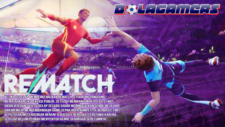 Dari Sifu ke Sepak Bola Taruhan Berisiko Sloclap Lewat Rematch Mulai Diuji Waktu
