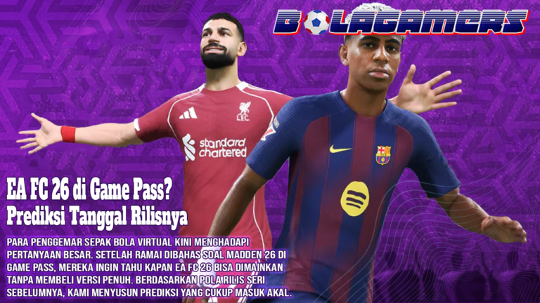 EA FC 26 di Game Pass Prediksi Tanggal Rilis yang Bikin Fans Tidak Sabaran!