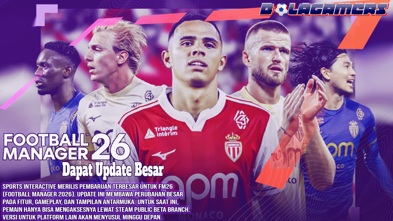 FM26 Dapat Update Besar Matchday Shouts Kembali dan Mesin Pertandingan Berubah Total