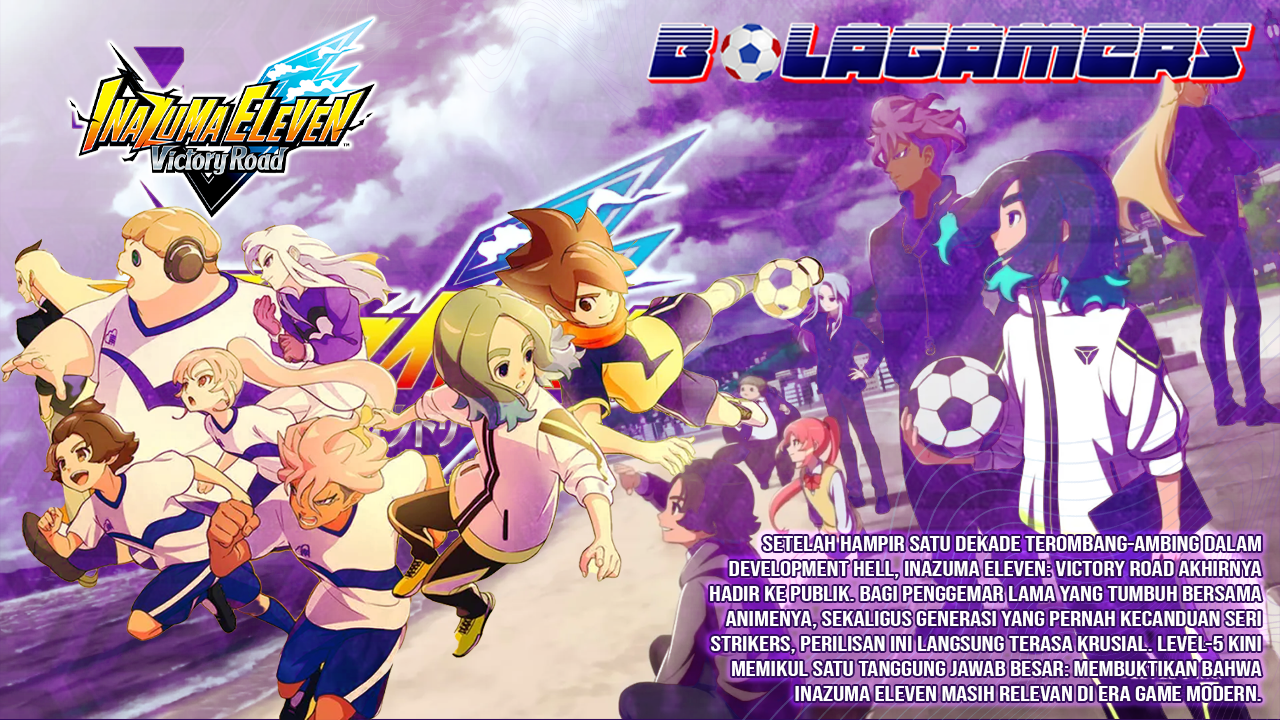 Inazuma Eleven Victory Road — Bangkit Setelah 10 Tahun, Apakah Sepadan dengan Penantian
