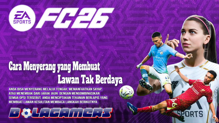 Rahasia Pro Player FC 26 Terungkap Cara Menyerang yang Membuat Lawan Tak Berdaya