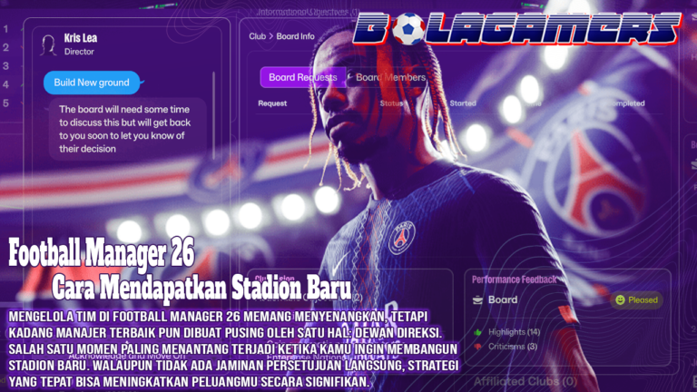 Bongkar Rahasia! Cara Mendapatkan Stadion Baru di Football Manager 26 Tanpa Ditolak Dewan