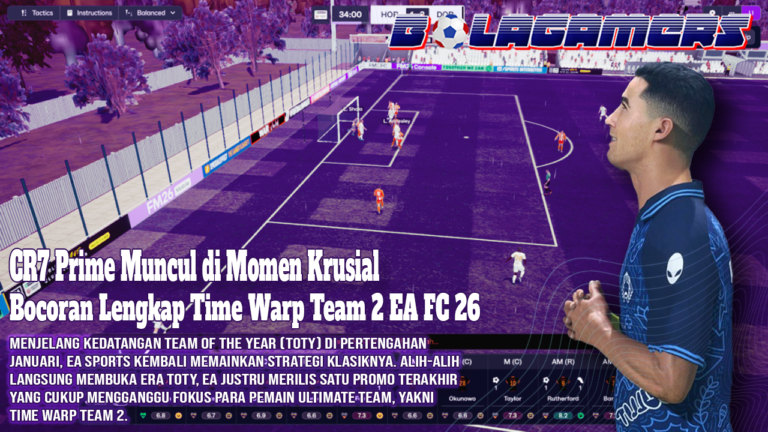 CR7 Prime Muncul di Momen Krusial Bocoran Lengkap Time Warp Team 2 EA FC 26 Jelang TOTY
