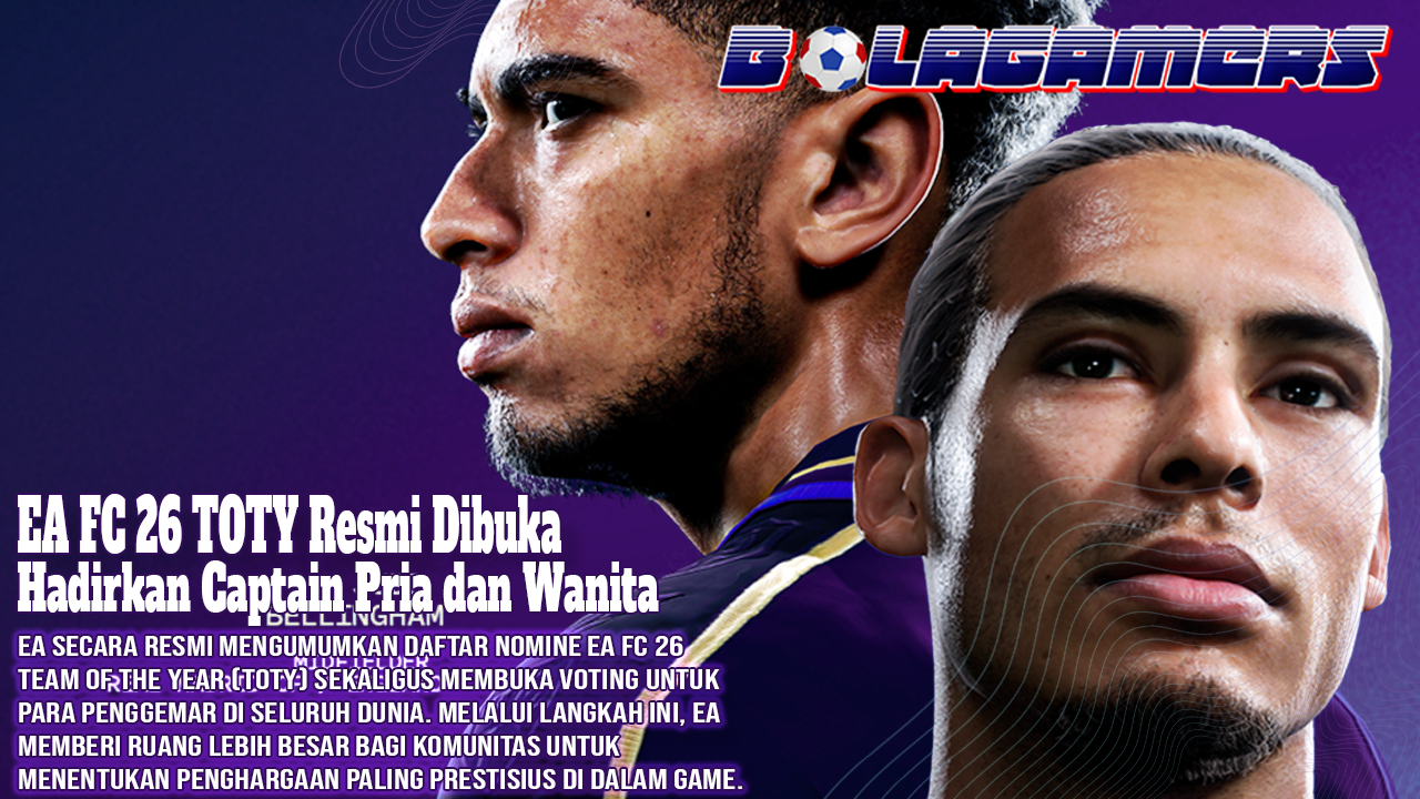 EA FC 26 TOTY Resmi Dibuka, Hadirkan TOTY Captain Pria dan Wanita