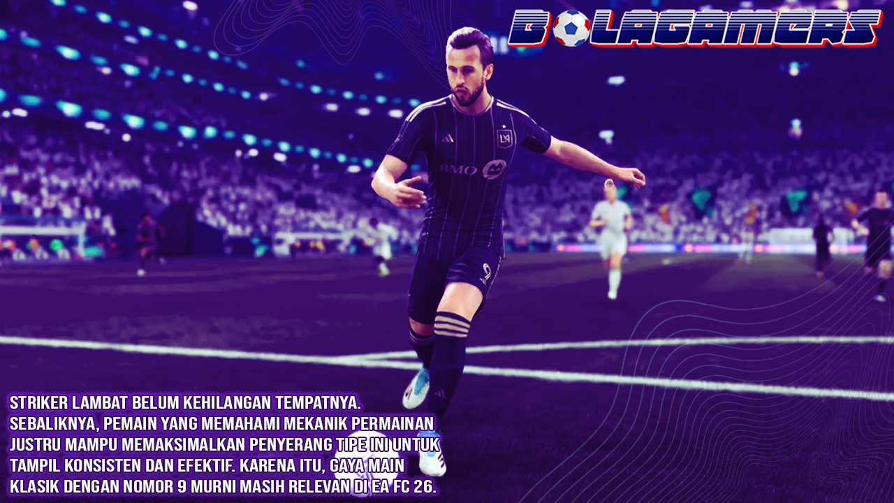 Meta Cepat Bukan Segalanya Begini Cara Striker Lambat Justru Mendominasi EA FC 26