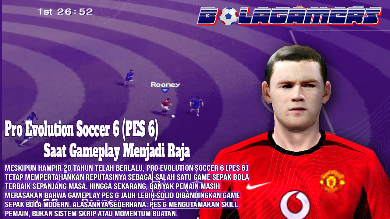 PES 6 Saat Gameplay Menjadi Raja Game Sepak Bola