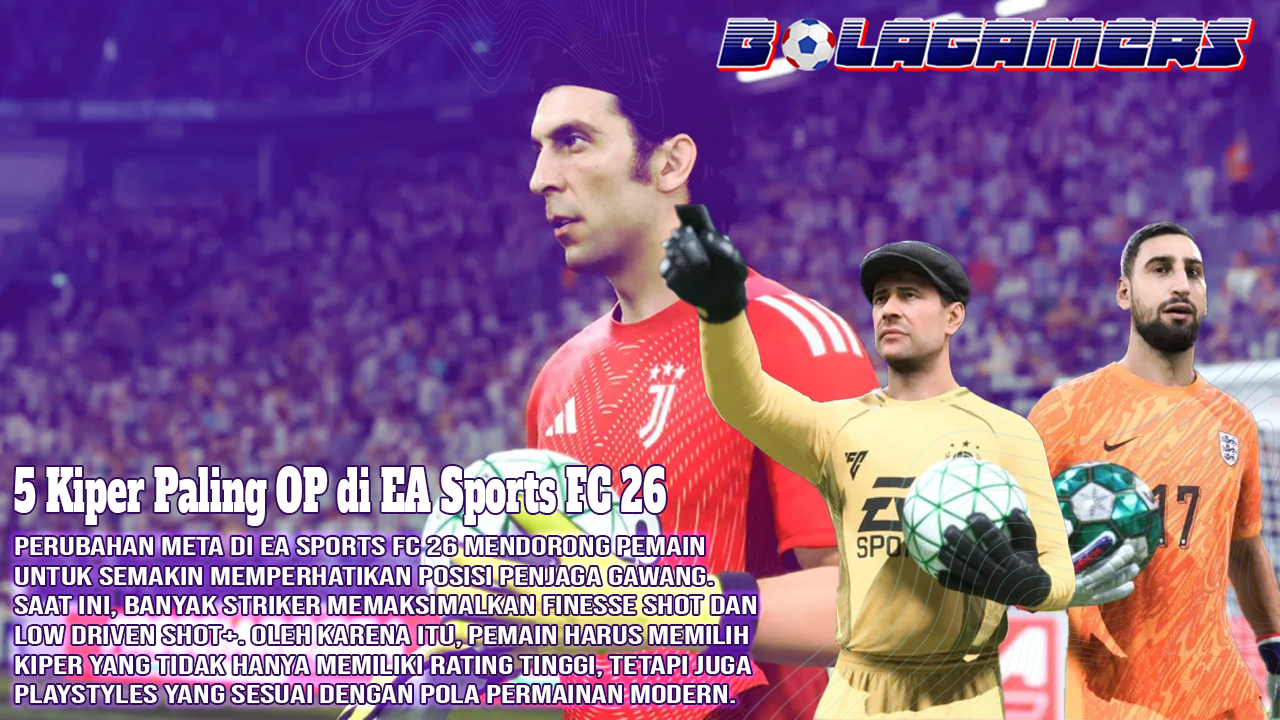 5 Kiper Paling OP di EA Sports FC 26 Ultimate Team yang Bikin Striker Kehilangan Harapan