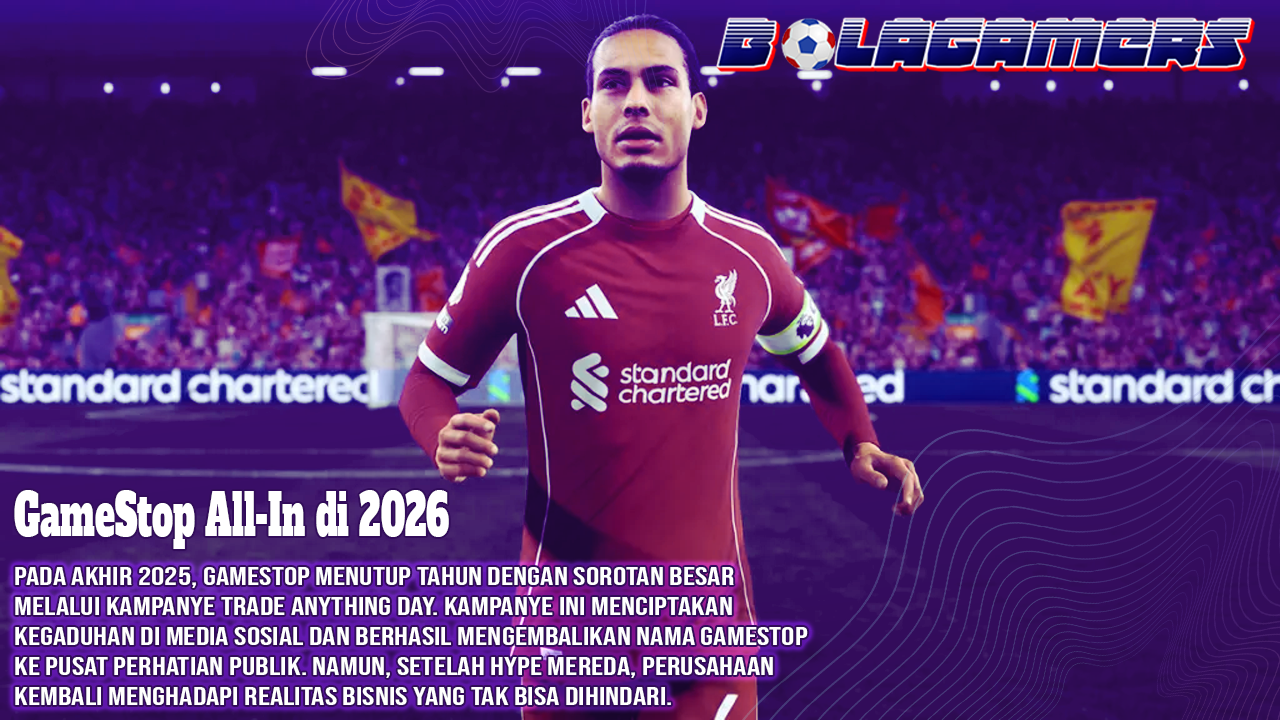 GameStop All-In di 2026 Ratusan Toko Ditutup, CEO Siapkan Taruhan “Jenius atau Bodoh”