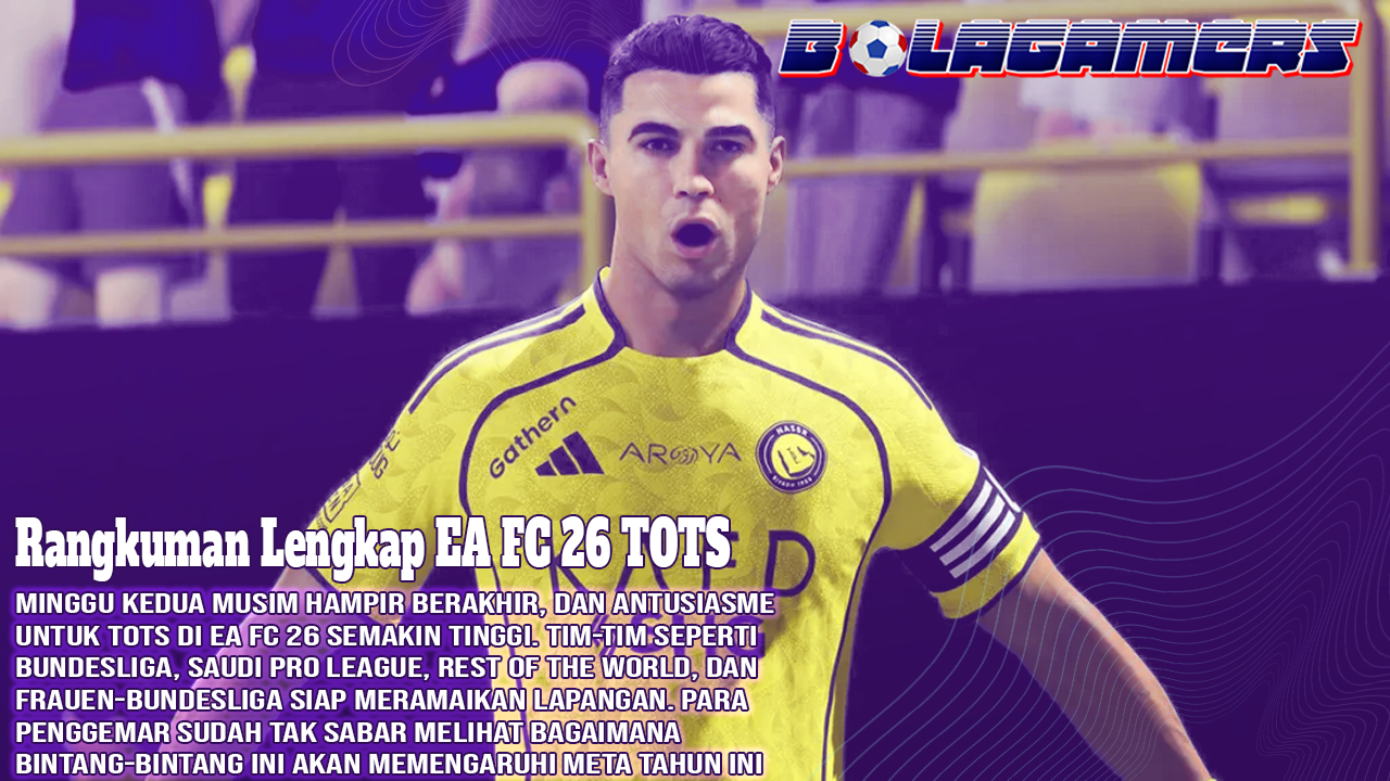 EA FC 26 TOTS Rangkuman Lengkap Tim Bundesliga, Saudi Pro League, Rest of the World & Frauen-Bundesliga!