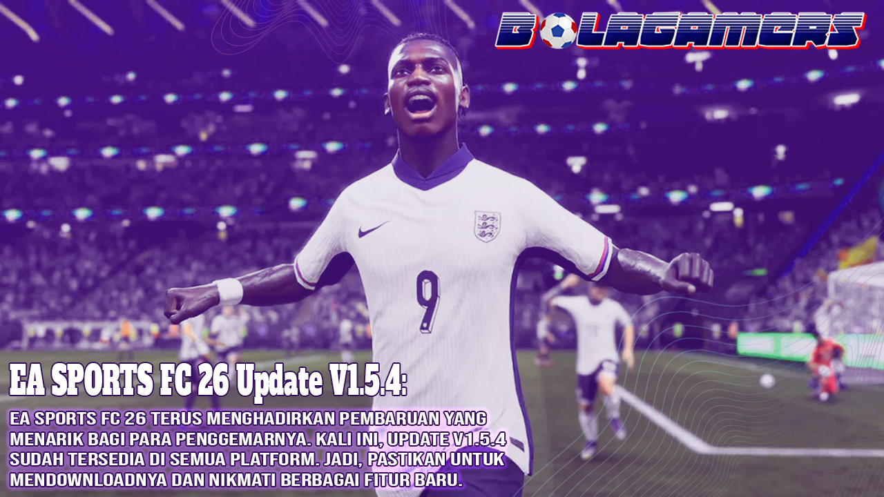 EA SPORTS FC 26 Update V1.5.4 Fitur Baru, Perbaikan, dan Spekulasi tentang Liga Brasil!