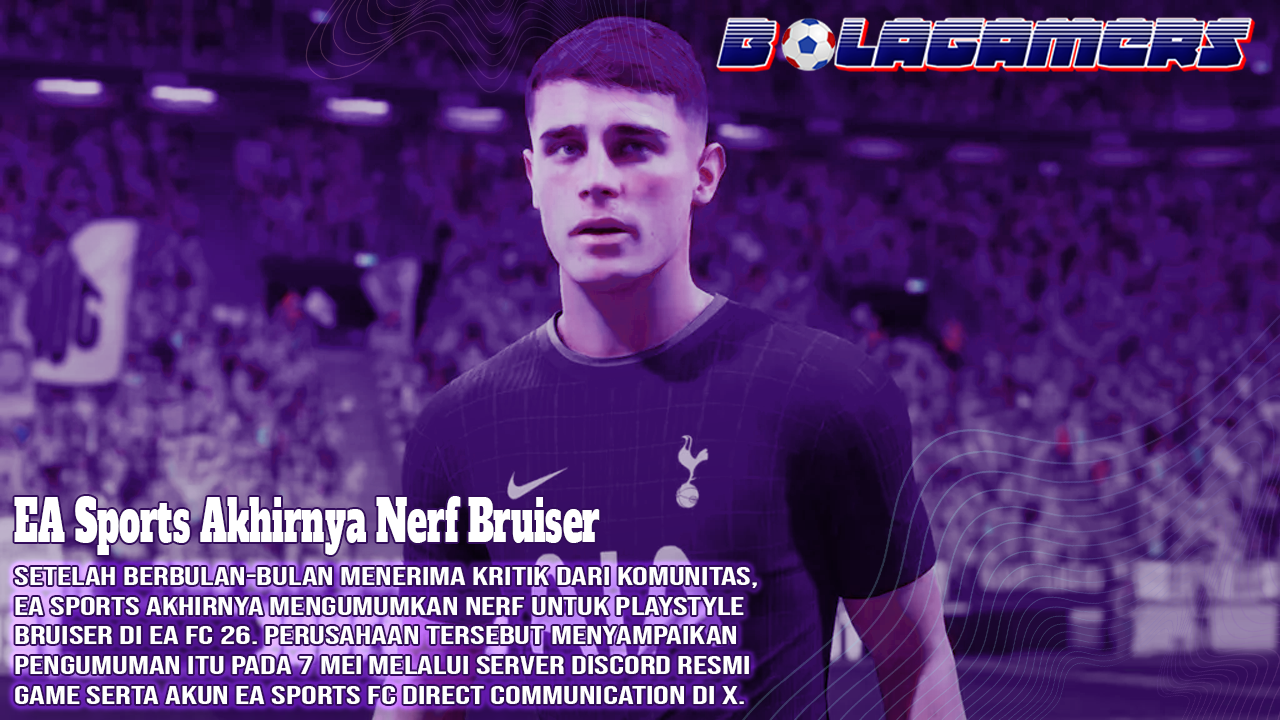 EA Sports Akhirnya Nerf Bruiser di EA FC 26, Komunitas Langsung Terbelah