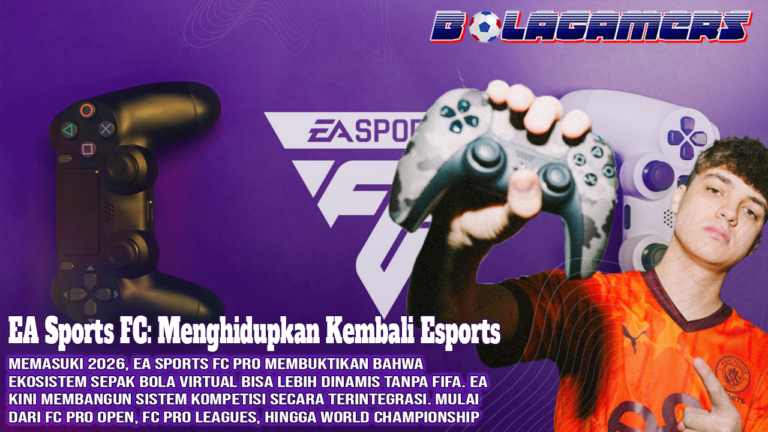 EA Sports FC Menghidupkan Kembali Esports Sepak Bola Pasca-FIFA