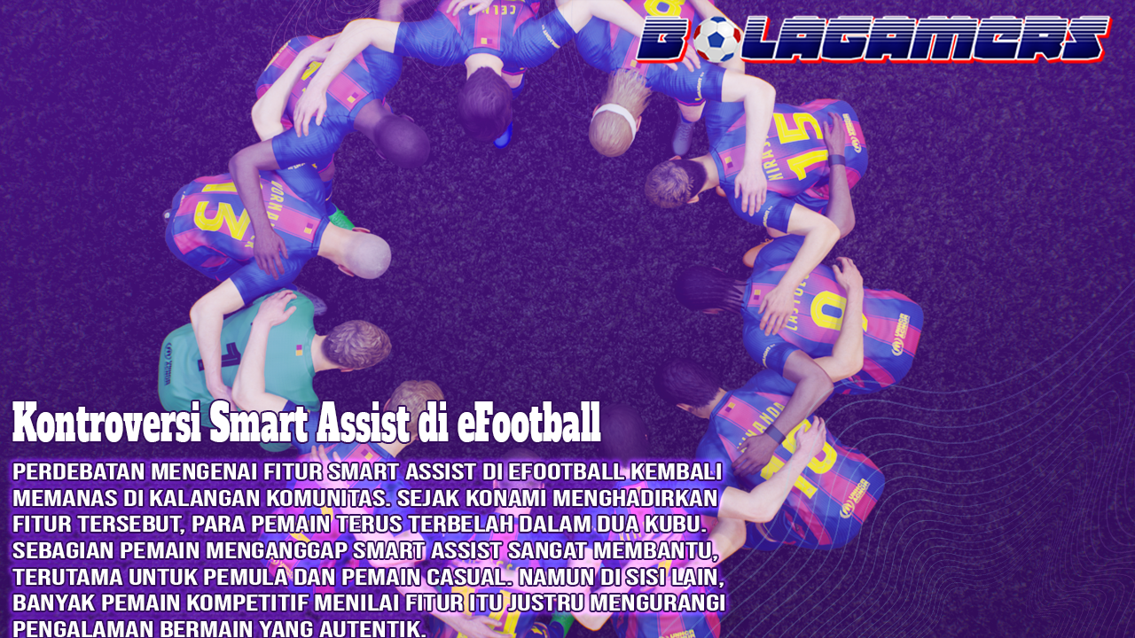 Kontroversi Smart Assist di eFootball Memanas, Konami Siapkan Matchmaking Khusus Pemain Manual dan AI