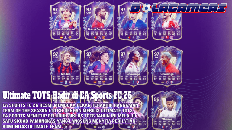 Ultimate TOTS Hadir di EA Sports FC 26 Parade Bintang Elite Tutup Musim Team of the Season